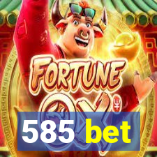 585 bet